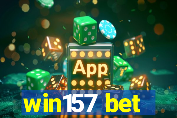 win157 bet